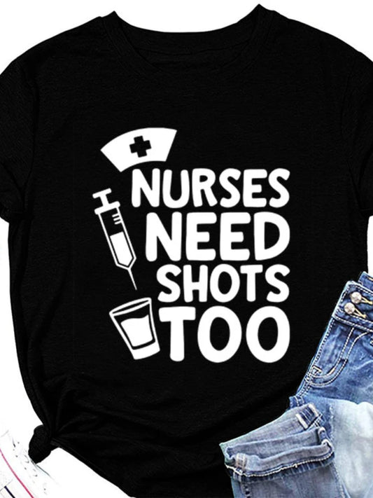 “Nurses Need Shots Too” Women Short Sleeve t-shirt