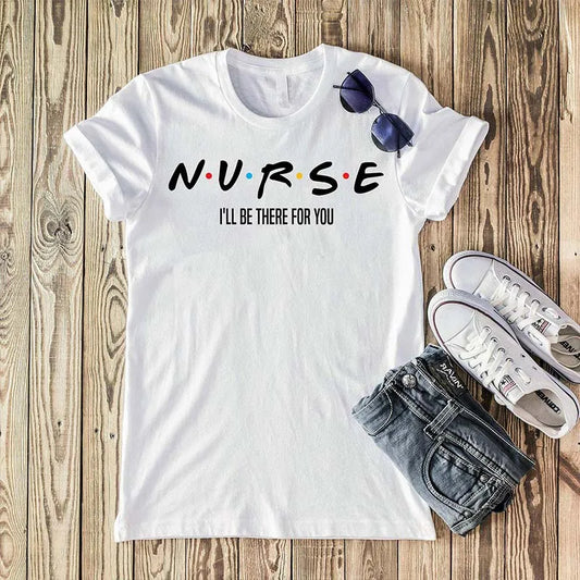 N.U.R.S.E “I’ll be there for you” T-shirt